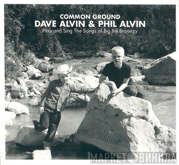 Dave Alvin & Phil Alvin  - Common Ground