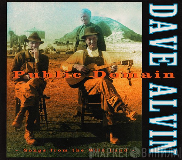 Dave Alvin - Public Domain: Songs From The Wild Land