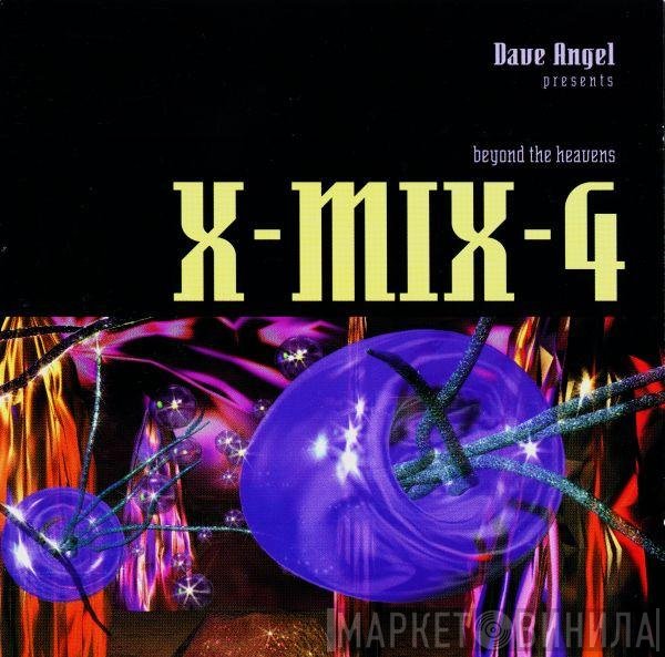 Dave Angel - X-Mix-4 (Beyond The Heavens)