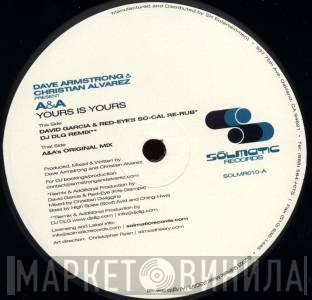 Dave Armstrong, Christian Alvarez, A & A - Yours Is Yours
