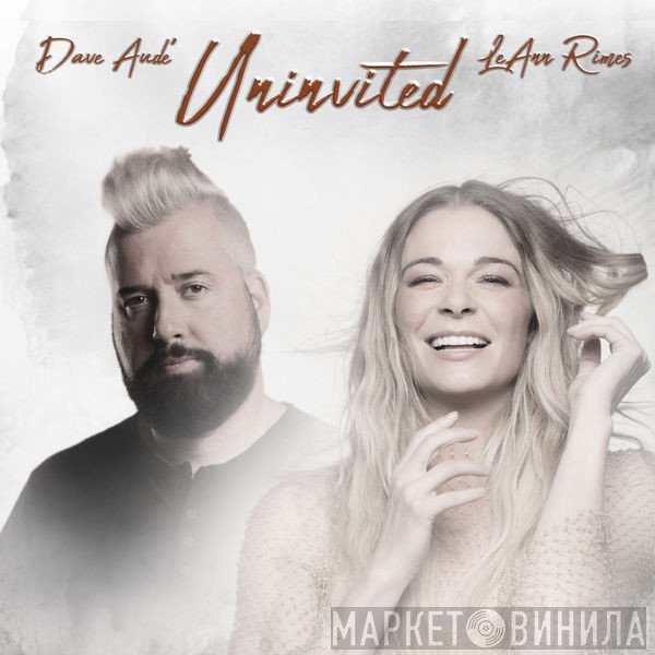 Dave Audé & LeAnn Rimes  - Uninvited