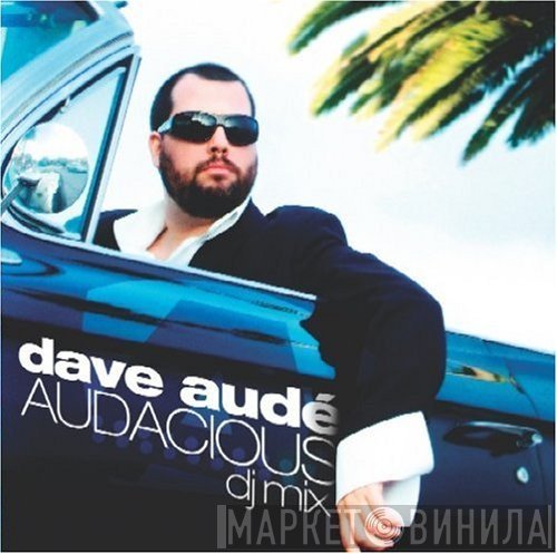 Dave Audé  - Audacious