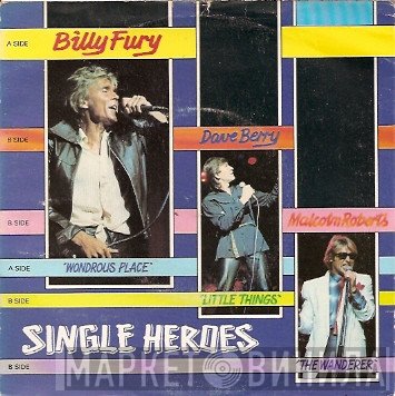 Dave Berry, Billy Fury, Malcolm Roberts - Single Heroes