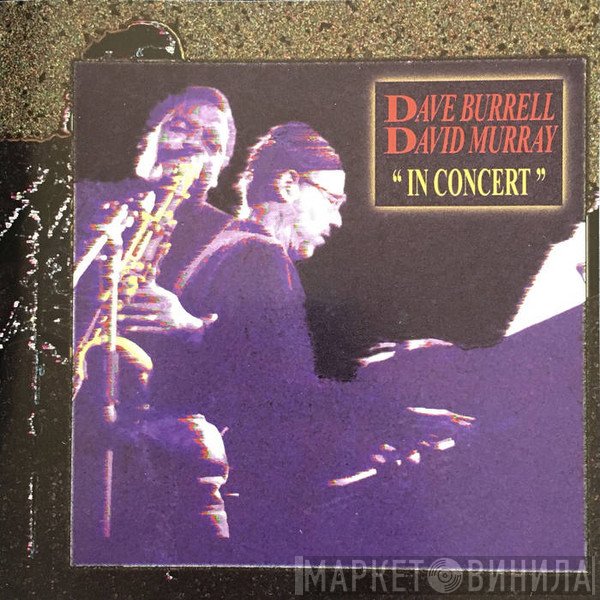 Dave Burrell, David Murray  - In Concert