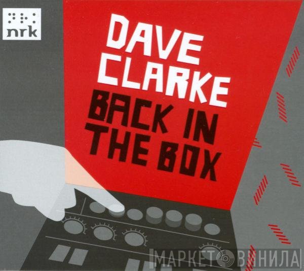 Dave Clarke  - Back In The Box