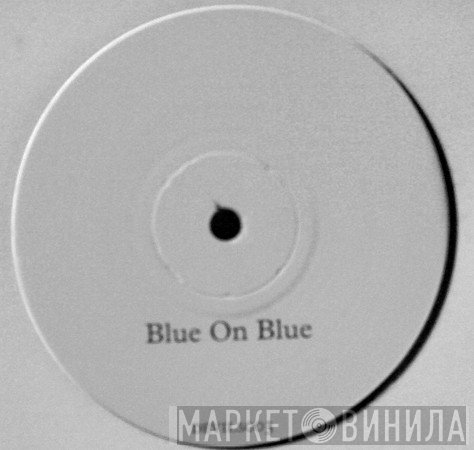 Dave Clarke - Blue On Blue