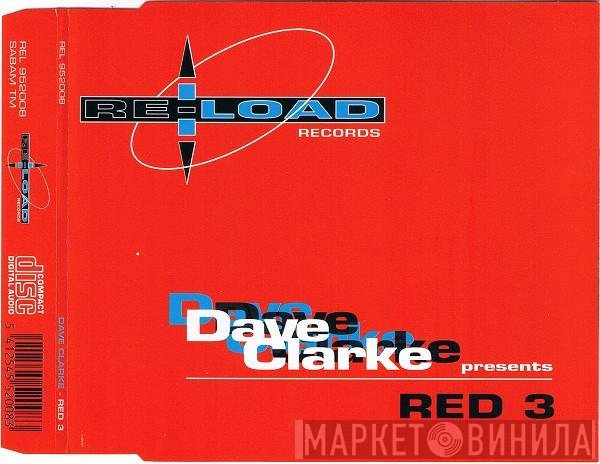 Dave Clarke  - Red 3
