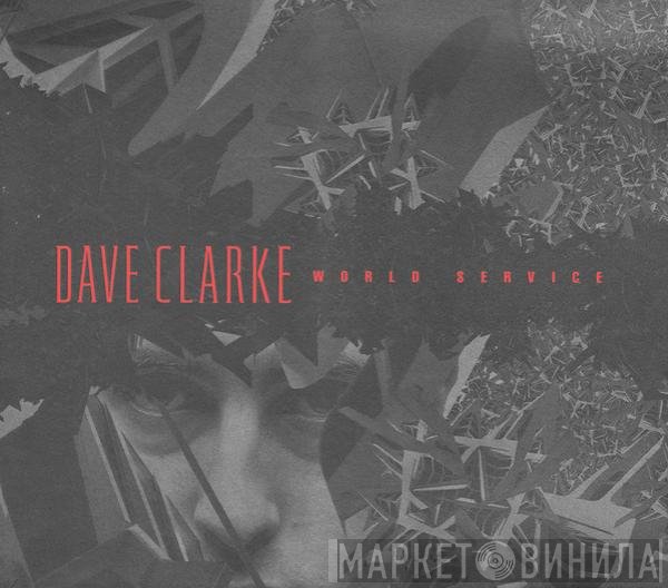 Dave Clarke  - World Service