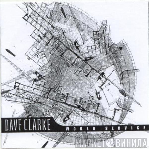 Dave Clarke  - World Service