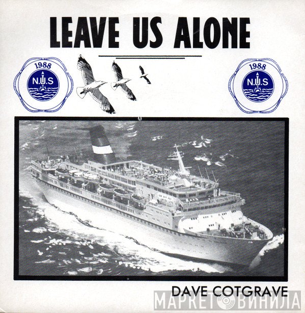 Dave Cotgrave - Leave Us Alone