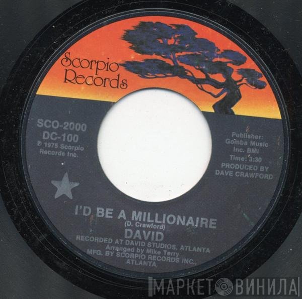 Dave Crawford - I'd Be A Millionaire