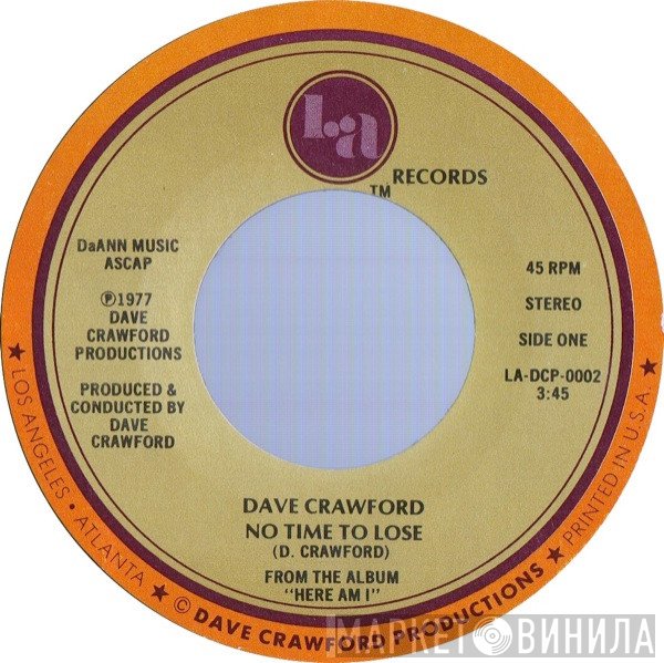 Dave Crawford - No Time To Lose / I Don't Know