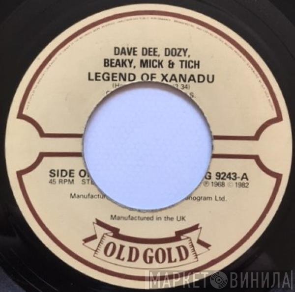 Dave Dee, Dozy, Beaky, Mick & Tich - Legend Of Xanadu / Zabadak