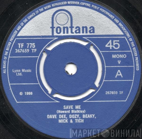 Dave Dee, Dozy, Beaky, Mick &amp; Tich - Save Me