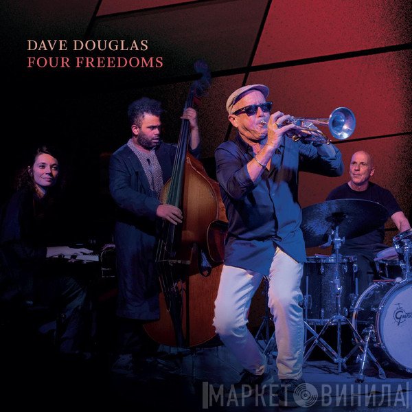 Dave Douglas - Four Freedoms