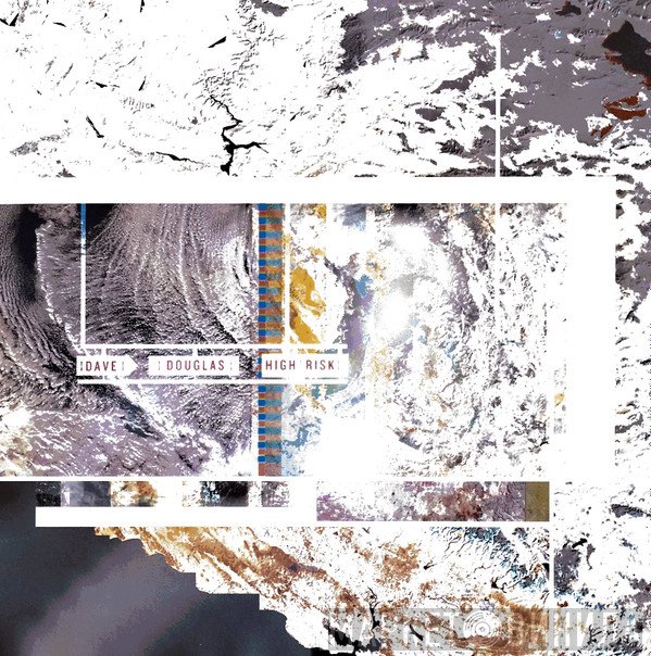 Dave Douglas  - High Risk