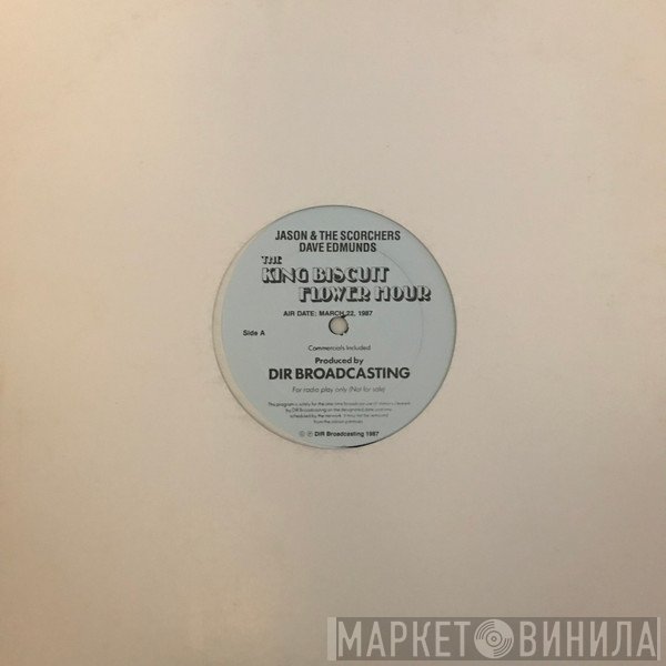 Dave Edmunds, Jason & The Scorchers - The King Biscuit Flower Hour
