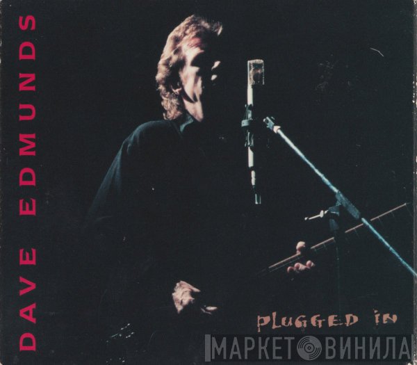 Dave Edmunds  - Plugged In