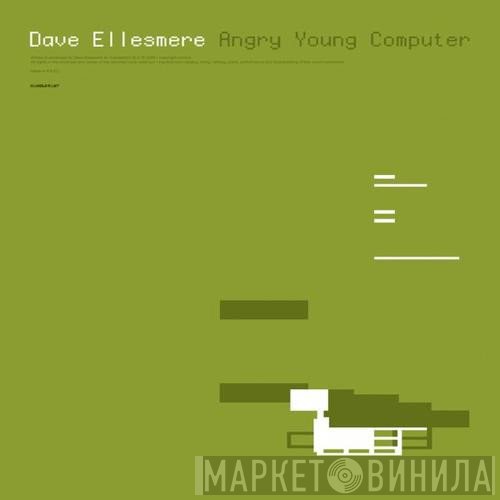 Dave Ellesmere  - Angry Young Computer