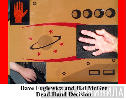 Dave Fuglewicz And Hal McGee  - Dead Hand Decision