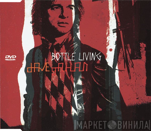 Dave Gahan - Bottle Living