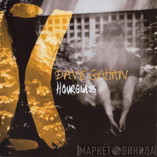 Dave Gahan  - Hourglass