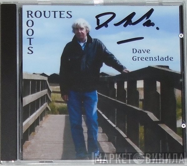 Dave Greenslade  - Routes-Roots