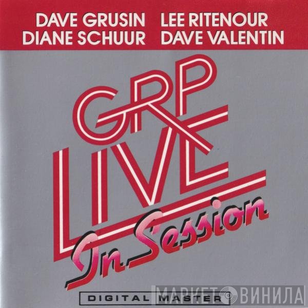 Dave Grusin / Lee Ritenour / Diane Schuur / Dave Valentin  - GRP Live In Session