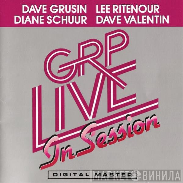 Dave Grusin / Lee Ritenour / Diane Schuur / Dave Valentin  - GRP Live In Session