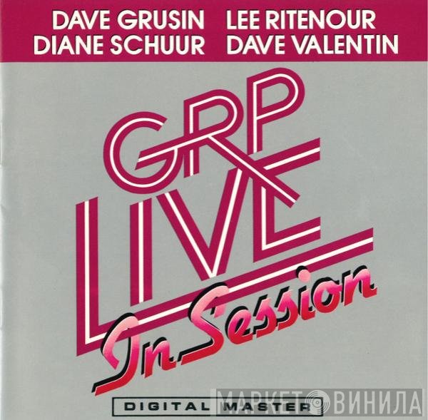 Dave Grusin / Lee Ritenour / Diane Schuur / Dave Valentin  - GRP Live In Session