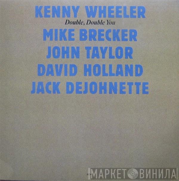 Dave Holland, Michael Brecker, Kenny Wheeler, John Taylor , Jack DeJohnette - Double, Double You