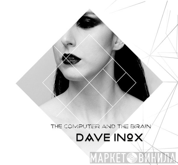 Dave Inox  - The Computer And The Brain