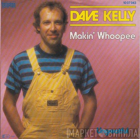 Dave Kelly   - Makin' Whoopee