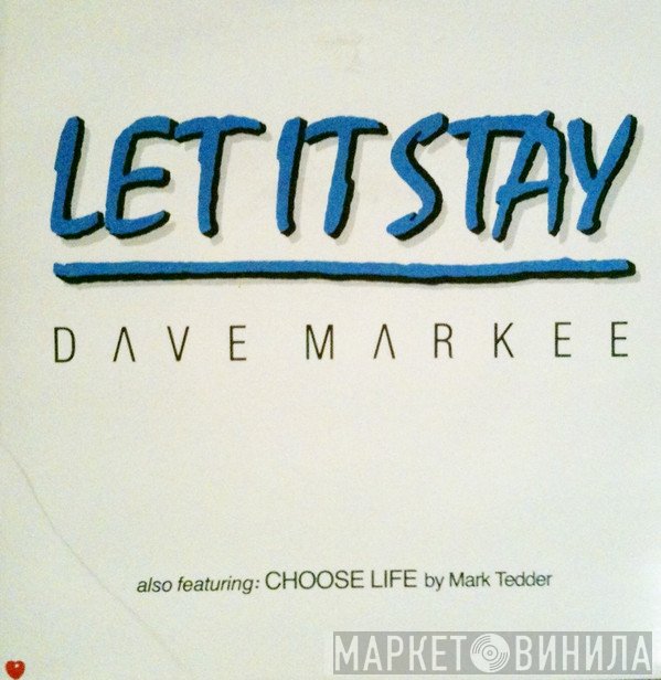 Dave Markee - Let It Stay