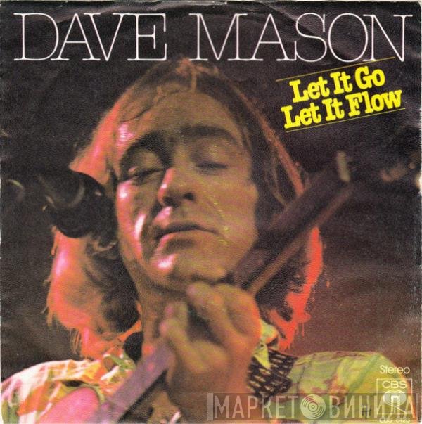 Dave Mason  - Let It Go, Let It Flow