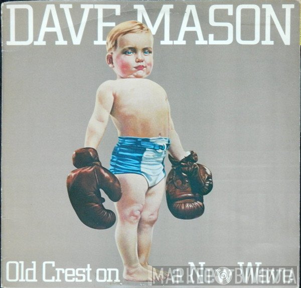 Dave Mason - Old Crest On A New Wave