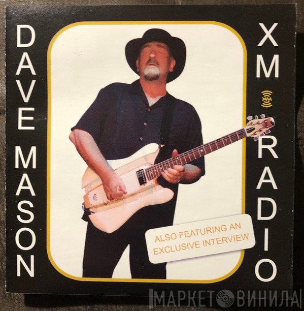 Dave Mason  - XM Radio