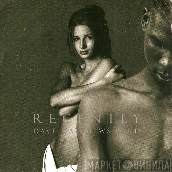 Dave Matthews Band  - Recently