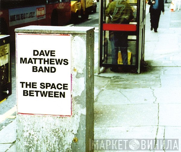 Dave Matthews Band - The Space Between