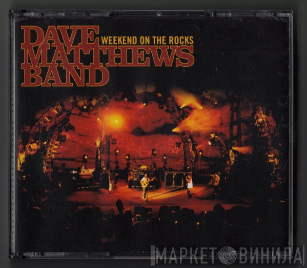 Dave Matthews Band  - Weekend On The Rocks