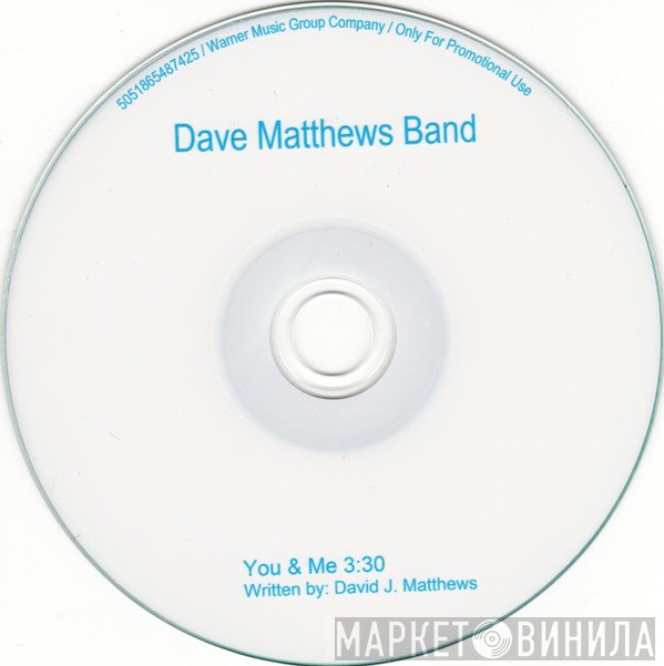 Dave Matthews Band  - You & Me
