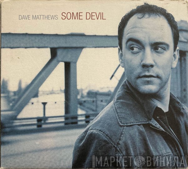 Dave Matthews - Some Devil