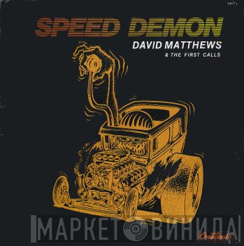 Dave Matthews , The First Calls - Speed Demon