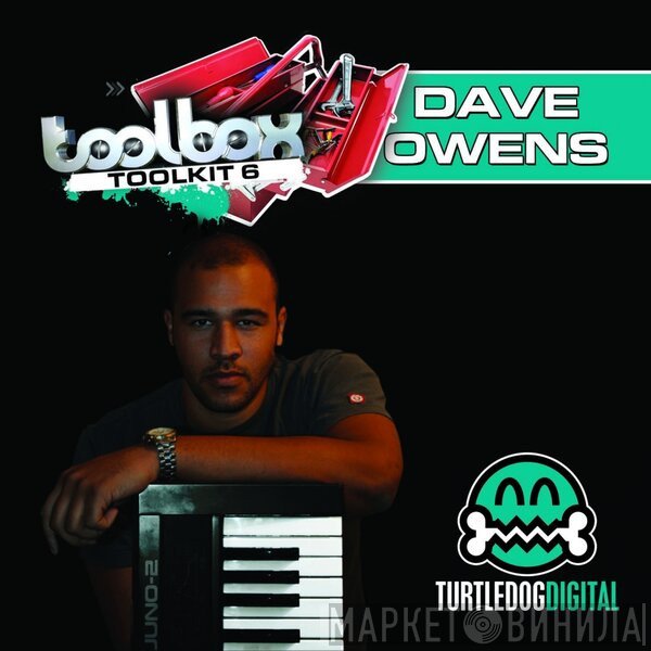 Dave Owens  - Toolkit 6