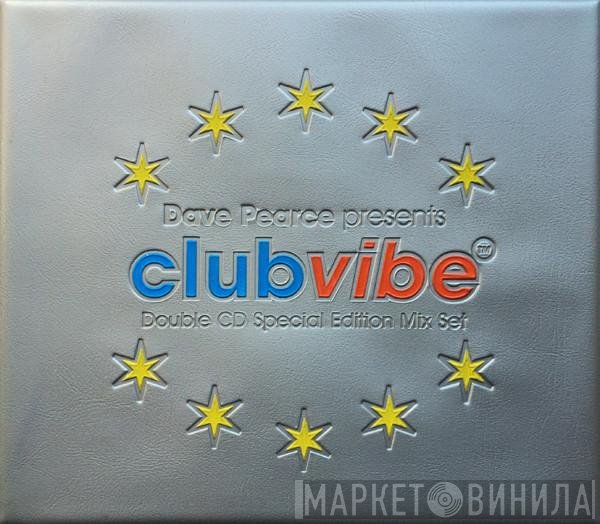 Dave Pearce  - ClubVibe™