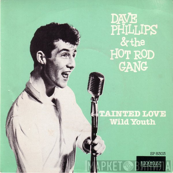 Dave Phillips & The Hot Rod Gang - Tainted Love