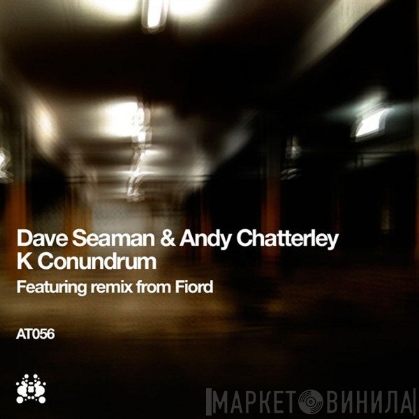 Dave Seaman & Andy Chatterley  - K Conundrum