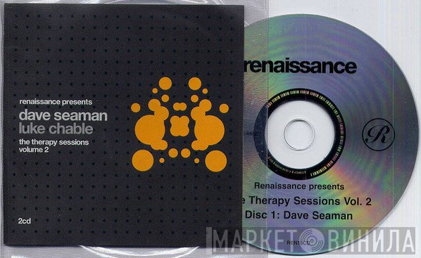 Dave Seaman & Luke Chable  - Renaissance Presents The Therapy Sessions Volume 2