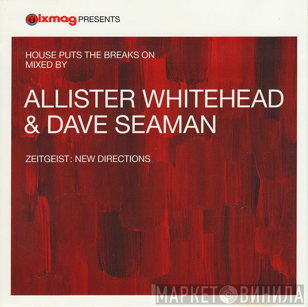 Dave Seaman, Allister Whitehead - Zeitgeist: New Directions