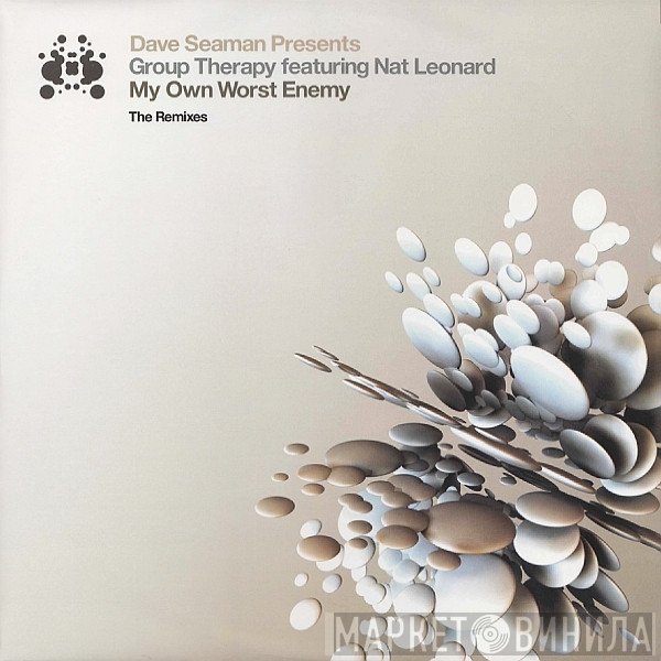 Dave Seaman, Nat Leonard, Group Therapy  - My Own Worst Enemy (The Remixes)